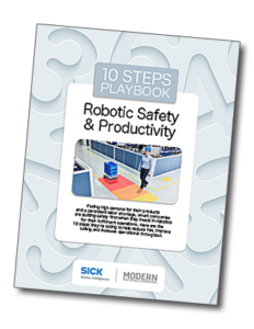 10 Steps to a Solution - 10 Steps Playbook Robotic Safety & Productivity - for SICK Sensor Intelligence - in Modern Materials Handling
